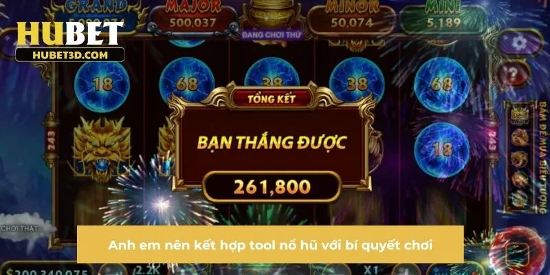 Anh em nên kết hợp tool nổ hũ với bí quyết chơi