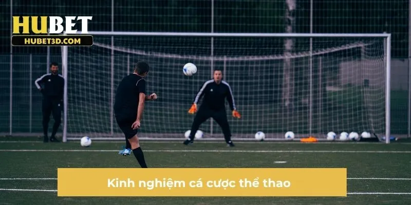 Kinh Nghiệm Cá Cược Thể Thao