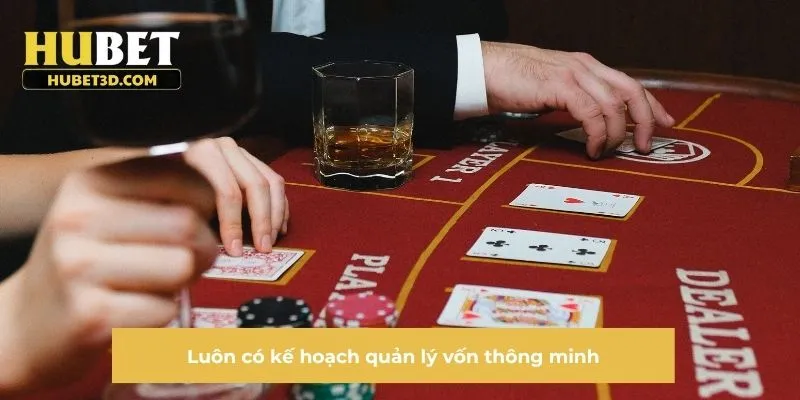 Luôn có kế hoạch quản lý vốn thông minh