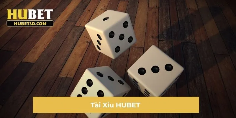 Tài xỉu HUBET