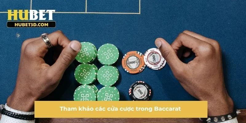 Tham khảo các cửa cược trong Baccarat