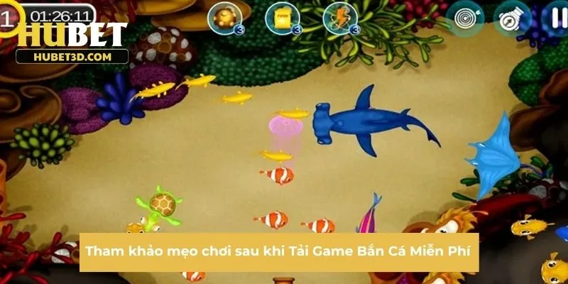 Tham khảo mẹo chơi sau khi Tải Game Bắn Cá Miễn Phí