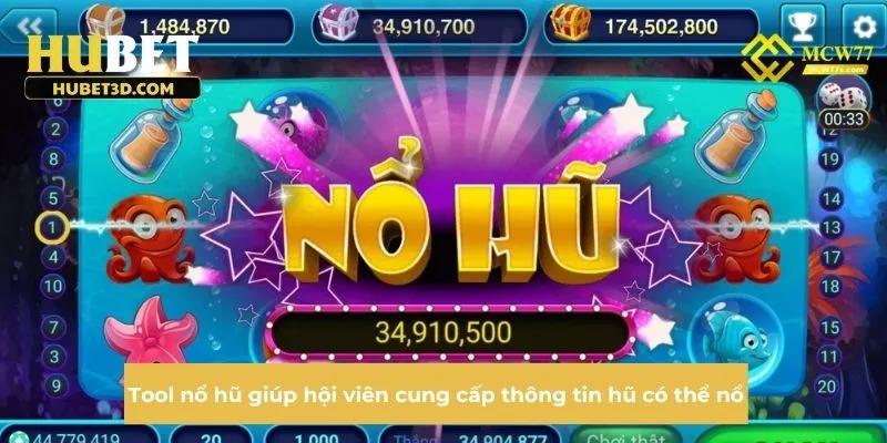 Tool nổ hũ giúp hội viên cung cấp thông tin hũ có thể nổ